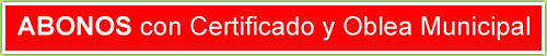 Abonos con Certificado y Oblea Municipal - CLIC AQUI